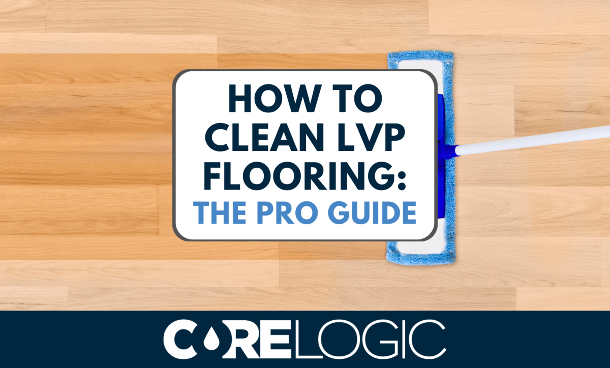 How To Clean LVP Flooring The Pro Guide by CoreLogic